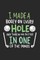 I Made A Bogey On Every Hole