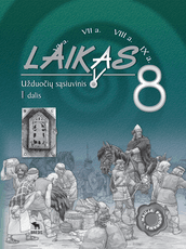 Laikas 8. Užduočių sąsiuvinis 8 klasei, 1 dalis