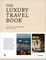 The Luxury Travel Book
