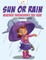Sun or Rain
