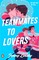 Teammates to Lovers