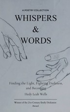 Whispers & Words Finding the Light, Fighting Darkness, and Becoming