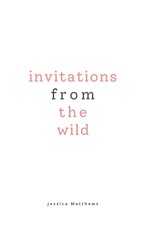 Invitations From The Wild