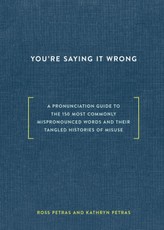 You're Saying It Wrong