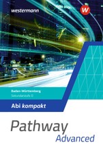 Pathway - Sekundarstufe II. Abi kompakt. Ausgabe Baden-Württemberg