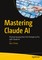Mastering Claude AI