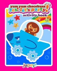 Yum Yum Chocobuns YES! Let's Party Activity Book