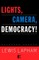 Lights, Camera, Democracy!