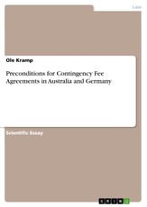 Kramp, O: Preconditions for Contingency Fee Agreements in Au