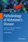 Pathobiology of Alzheimer's Disease