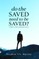 Do The Saved Need To Be Saved?