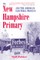 The New Hampshire Primary And The American Electoral Process