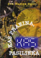 Kas praeina, kas pasilieka: trečio tūkstantmečio prognozės