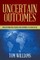 Uncertain Outcomes