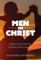 Men in Christ: Fighting for Family, Church, and Country