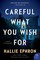 Ephron, H: Careful What You Wish For