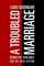 Troubled Marriage