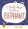 I Really Want to See an Elephant