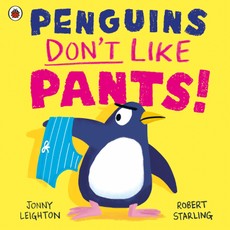 Penguins Don't Like Pants!