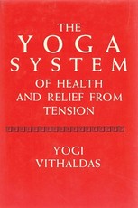 Yoga System of Health and Relief from Tension [Illustrated Edition]