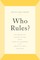 Who Rules?