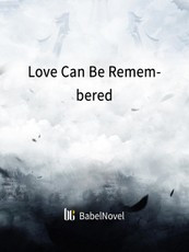Love Can Be Remembered