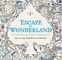 Escape to Wonderland: A Colouring Book Adventure