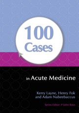 100 Cases in Acute Medicine