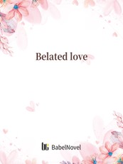 Belated love