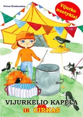 Vijurkėlio kapela ir cirkas. Vijurko nuotykiai