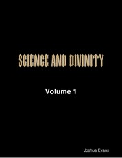 Science and Divinity Volume 1