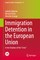 Immigration Detention in the European Union