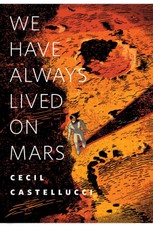 We Have Always Lived on Mars
