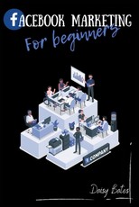 Facebook Marketing For Beginners