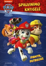 Paw Patrol. Šunyčiai patruliai. Pirmyn, Patruliai! Spalvinimo knygelė
