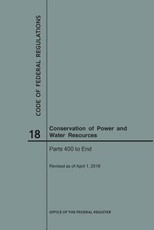 Code of Federal Regulations Title 18, Conservation of Power and Water Resources, Parts 400-End, 2018