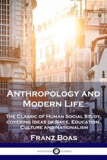 Anthropology and Modern Life