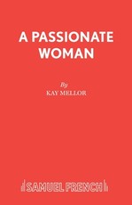 A Passionate Woman - A play