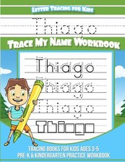 Thiago Letter Tracing for Kids Trace my Name Workbook