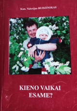Kieno vaikai esame?
