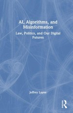 AI, Algorithms, and Misinformation