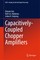 Capacitively-Coupled Chopper Amplifiers