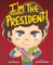 I'm the President!
