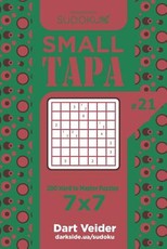 Sudoku Small Tapa - 200 Hard to Master Puzzles 7x7 (Volume 21)