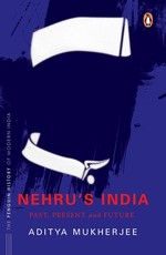 Nehru's India (the Most Definitive Book on Jawaharlal Nehru)