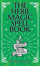 The Herb Magic Spell Book