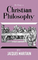 An Essay on Christian Philosophy
