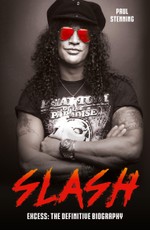 Slash - Surviving Guns N' Roses, Velvet Revolver and Rock's Snake Pit