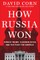 How Russia Won