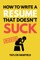 How to Write a Resume That Doesn't Suck